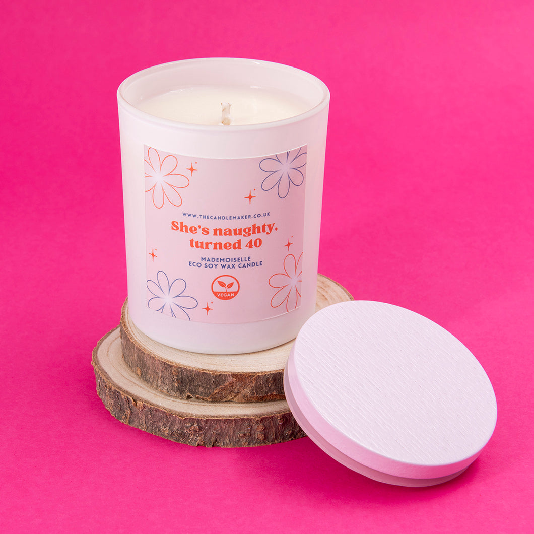 She's naughty, turned 40 scented candle